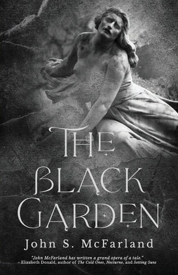 The Black Garden by McFarland, John S.