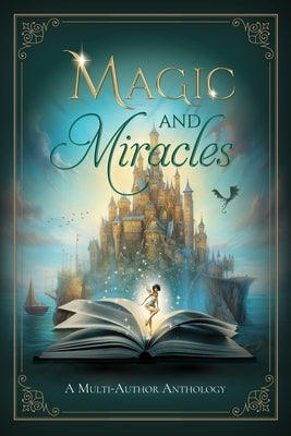 Magic and Miracles: A Multi-Author Charity Anthology by Eden, Sarah M.