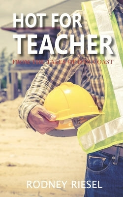 Hot for Teacher by Riesel, Rodney