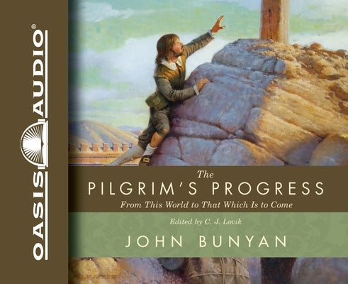 The Pilgrim's Progress: From This World to That Which Is to Come by Bunyan, John