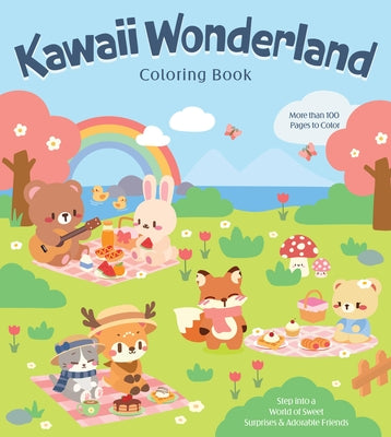 Kawaii Wonderland Coloring Book: Step Into a World of Sweet Surprises & Adorable Friends by Editors of Chartwell Books