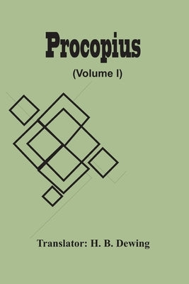 Procopius (Volume I) by B. Dewing, H.