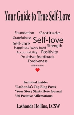 Your Guide to True Self-Love by Hollins, Lashonda