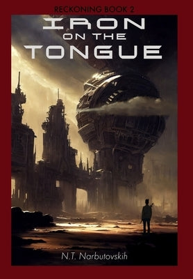 Iron On The Tongue by Narbutovskih, N. T.