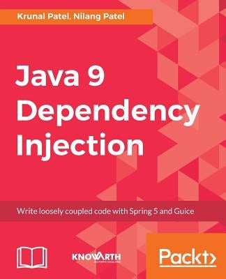 Java 9 Dependency Injection by Patel, Nilang