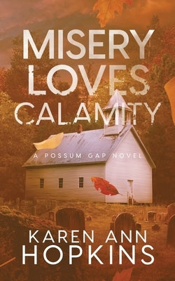 Misery Loves Calamity by Hopkins, Karen Ann