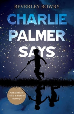 Charlie Palmer Says by Bowry, Beverley
