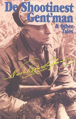 de Shootinest Gent'man & Other Tales by Buckingham, Nash