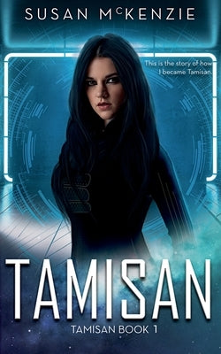 Tamisan (Tamisan Book 1) by McKenzie, Susan