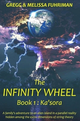 The Infinity Wheel: Book 1: Ka'sora by Fuhriman, Melissa
