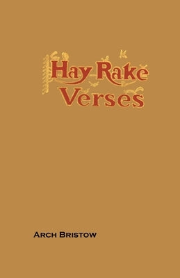 Hay Rake Verses by Bristow, Arch