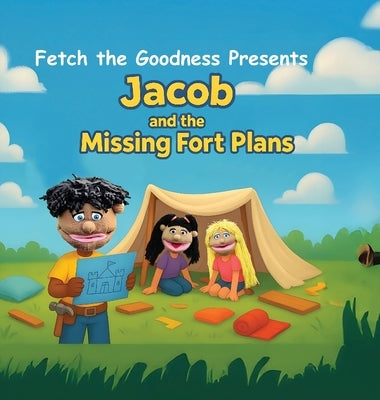 Fetch The Goodness Presents; Jacob's Missing Fort Plans by The Goodness LLC, Fetch