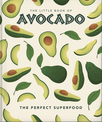 The Little Book of Avocado: The Ultimate Superfood by Hippo!, Orange