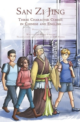 San Zi Jing - Three Character Classic in Chinese and English: Pocket Edition by Pepper, Jeff