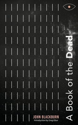 A Book of the Dead by Blackburn, John
