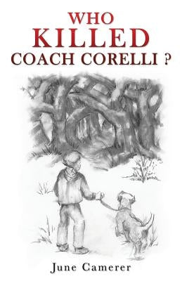 Who Killed Coach Corelli? by Camerer, June