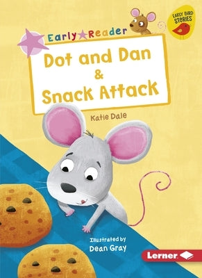 Dot and Dan & Snack Attack by Dale, Katie