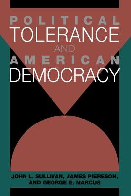 Political Tolerance and American Democracy by Sullivan, John L.
