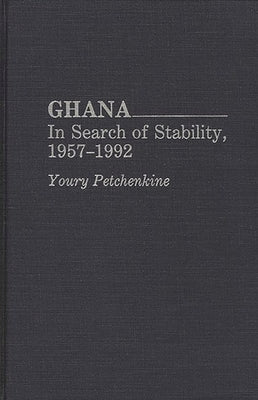 Ghana: In Search of Stability, 1957-1992 by Lambert, Youry
