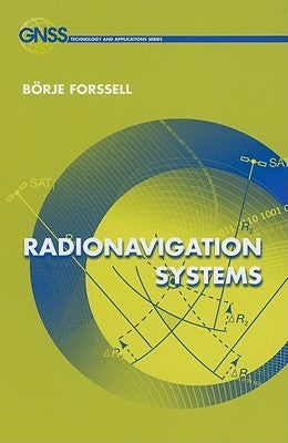 Radionavigation Systems by Forssell, Borje