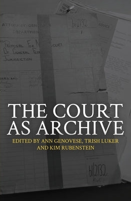 The Court as Archive by Genovese, Ann