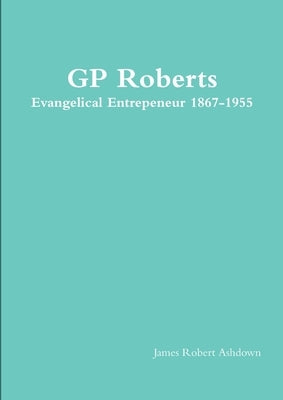 GP Roberts by Ashdown, James Robert