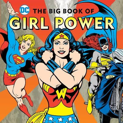 The Big Book of Girl Power by Merberg, Julie