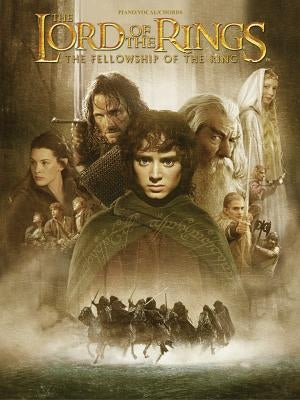 The Lord of the Rings the Fellowship of the Ring: Piano/Vocal/Chords by Shore, Howard