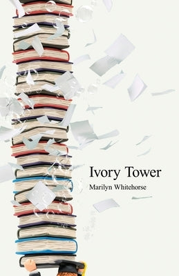 Ivory Tower by Whitehorse, Marilyn