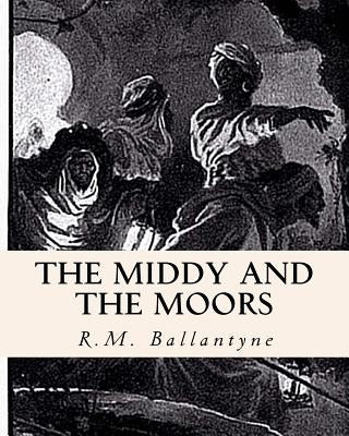 The Middy and the Moors by El Bey, Z.