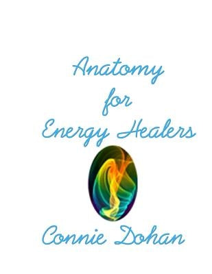 Anatomy for Energy Healers by Dohan, Connie