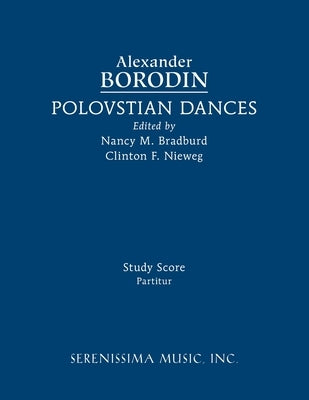 Polovstian Dances: Study score by Borodin, Alexander