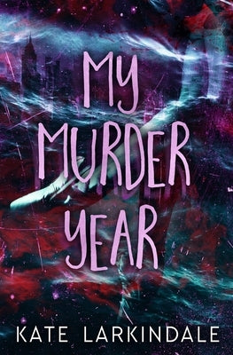 My Murder Year by Larkindale, Kate
