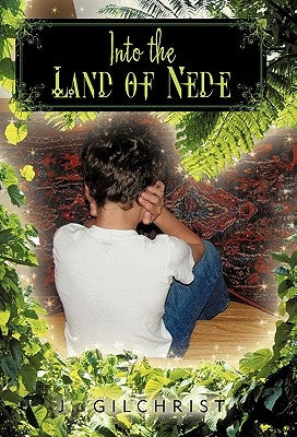 Into the Land of Nede by Gilchrist, J.
