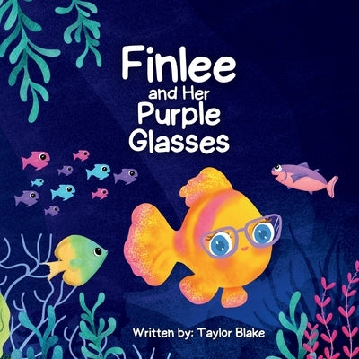 Finlee and Her Purple Glasses by Blake, Taylor