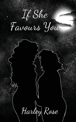 If She Favours You by Rose, Harley