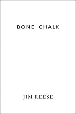 Bone Chalk by Reese, Jim