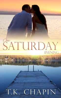 One Saturday Evening by Chapin, T. K.
