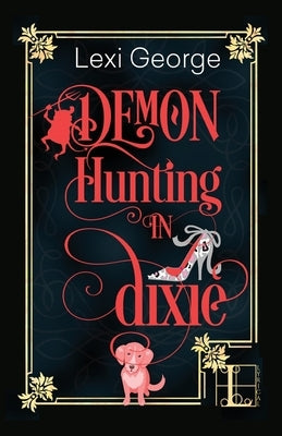 Demon Hunting in Dixie by George, Lexi