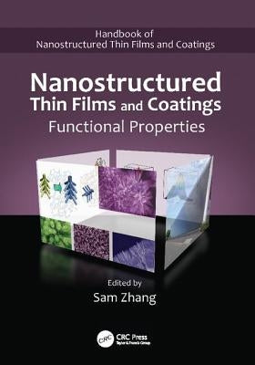 Nanostructured Thin Films and Coatings: Functional Properties by Zhang, Sam
