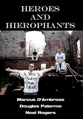 Heroes and Hierophants by D'Ambrose, Marcus