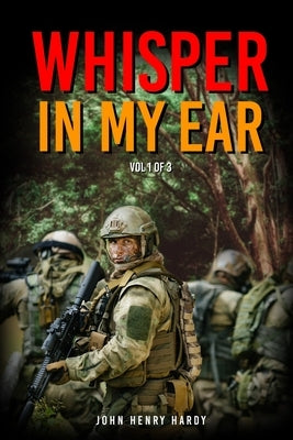 Whisper in my ear Volume 1 of 3 by Hardy, John Henry