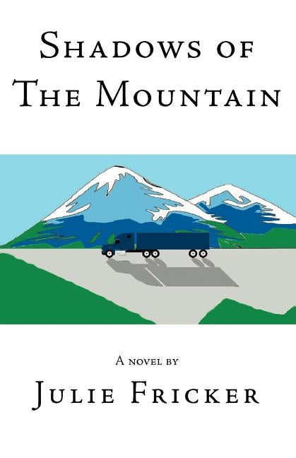 Shadows of The Mountain by Fricker, Julie