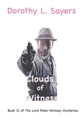 The Clouds of Witness by Sayers, Dorothy L.
