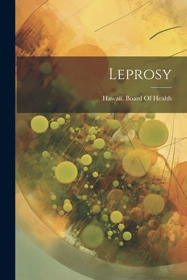 Leprosy by Hawaii Board of Health
