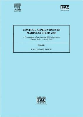 Control Applications in Marine Systems 2004 by Katebi, Reza