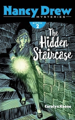 The Hidden Staircase: Nancy Drew Mysteries Book 2 by Keene, Carolyn