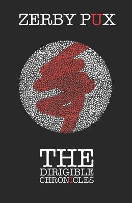 The Dirigible Chronicles by Rand, Tim