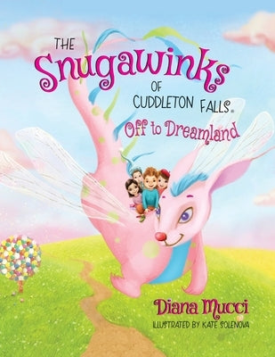 The Snugawinks of Cuddleton Falls, Off to Dreamland by Mucci, Diana