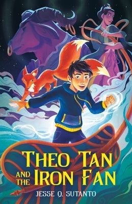 Theo Tan and the Iron Fan by Sutanto, Jesse Q.